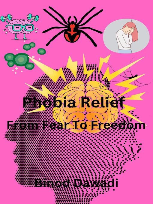 Title details for Phobia Relief From Fear to Freedom by Binod Dawadi - Available